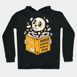 Skeleton Reading a Book - Avoid Stupid People Flu -  One More Chapter Hoodie